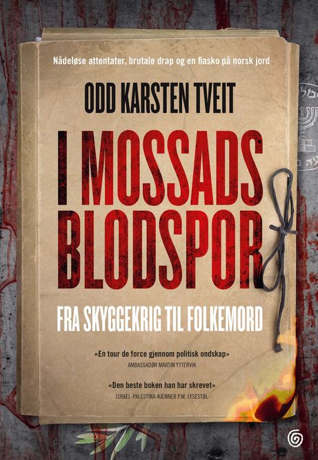 Hovedbilde I Mossads blodspor, fra skyggekrig til folkemord ...