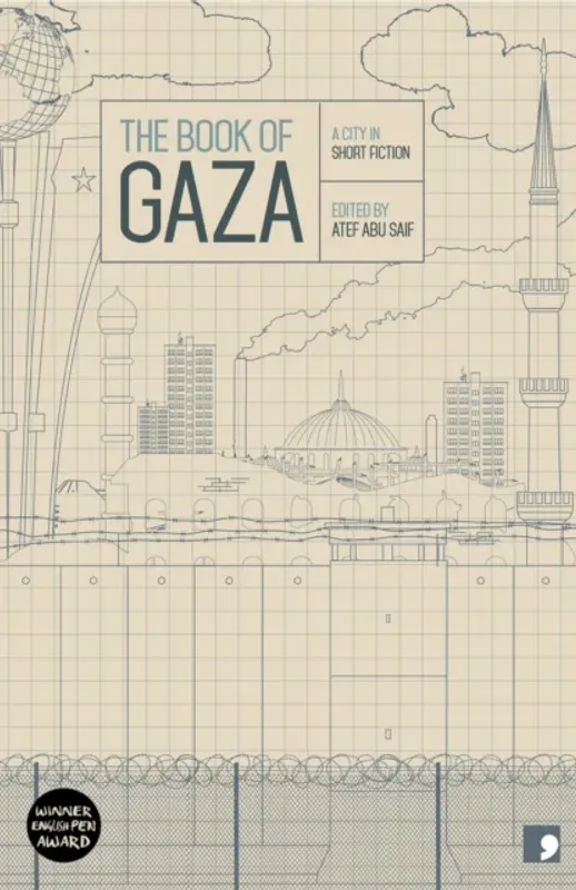 The Book of Gaza - Atef Abu Saif